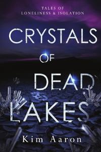 Crystals of Dead Lakes