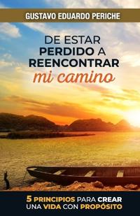 De estar perdido a reencontrar mi camino