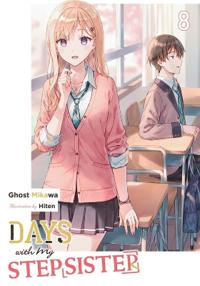 Days with My Stepsister, Vol. 8 (Light Novel)