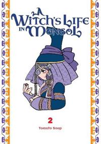 A Witch’s Life in Mongol, Vol. 2