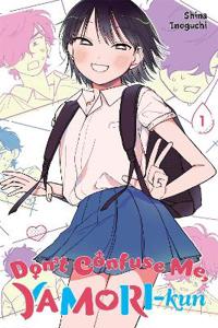 Don’t Confuse Me, Yamori-kun, Vol. 1
