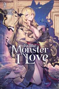 To the Monster I Love, Vol. 2 (novel)