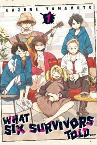 What Six Survivors Told..., Vol. 1