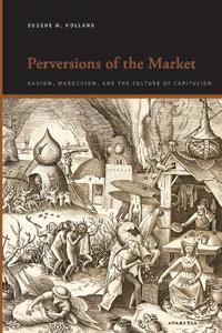 Perversions of the Market