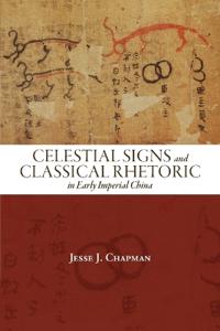 Bokomslag för "Celestial Signs and Classical Rhetoric in Early Imperial China"