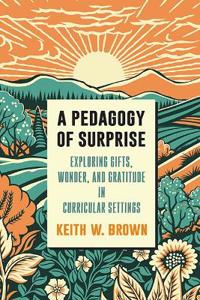A Pedagogy of Surprise