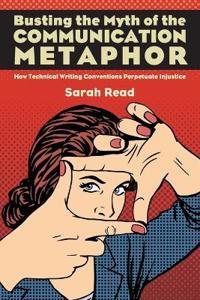 Bokomslag för "Busting the Myth of the Communication Metaphor"