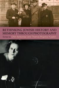 Bokomslag för "Rethinking Jewish History and Memory Through Photography"