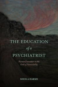 Bokomslag för "The Education of a Psychiatrist"