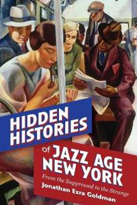 Hidden Histories of Jazz Age New York