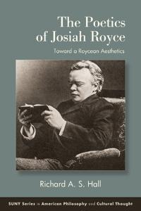 The Poetics of Josiah Royce