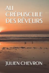 Au Crépuscule Des Rêveurs