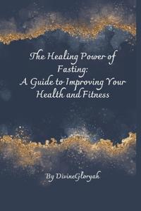 The Healing Power of Fasting