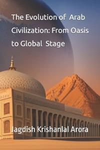 The Evolution of Arab Civilization