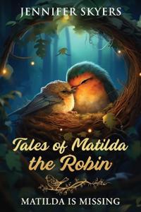 Tales of Matilda the Robin