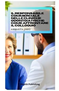 Il Responsabile Commerciale nelle Cliniche Odontoiatriche