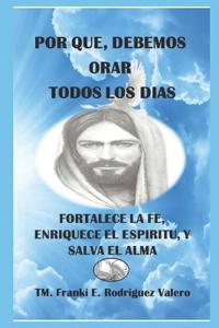 Por Qué, Debemos Orar Todos Los Días