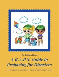 A K.A.P.S. Guide to Preparing for Disasters