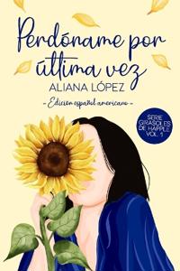 Perdóname por última vez.