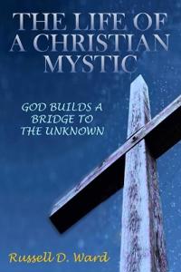 The Life of a Christian Mystic
