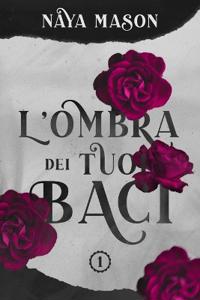 L'ombra dei tuoi baci