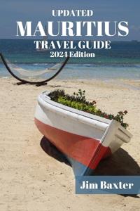 MAURITIUS TRAVEL GUIDE 2024 Edition