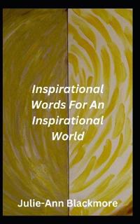 Inspirational Words For An Inspirational World