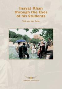 Inayat Khan through the Eyes of his Students