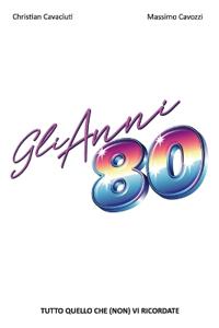 Gli Anni 80