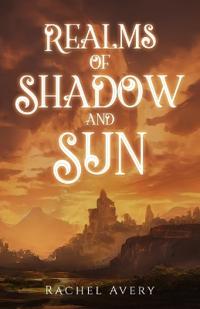 Realms of Shadow and Sun