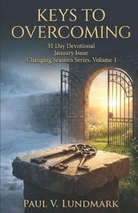 Keys to Overcoming 31 Day Devotional, January Issue