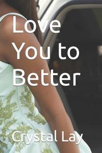 Love You to Better