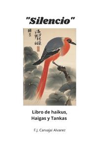 Silencio libro de Haikus, Haigas, Tankas