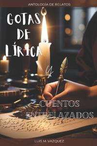 Gotas de lírica y cuentos entrelazados