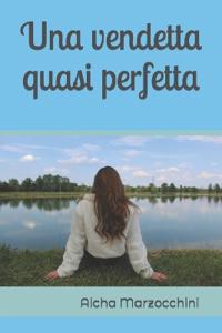 Una vendetta quasi perfetta