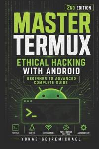 Master Termux - Ethical Hacking with Android