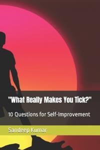 "What Really Makes You Tick?"