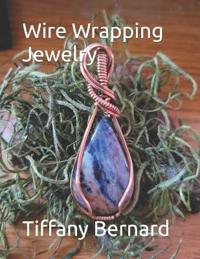 Wire Wrapping Jewelry
