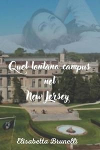 Quel lontano campus nel New Jersey