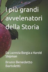 I più grandi avvelenatori della Storia