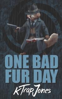 One Bad Fur Day