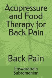 Acupressure and Food Therapy for Back Pain