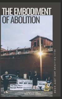 The Embodiment of Abolition