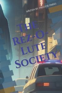 The Rez-O-Lute Society