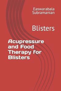 Acupressure and Food Therapy for Blisters