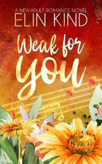Weak for You