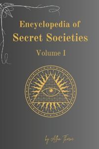 Encyclopedia of The Secret Societies