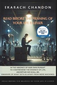 Read Before the meaning of your life is lesser