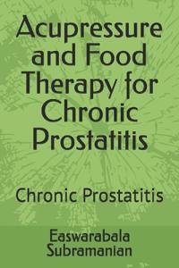 Acupressure and Food Therapy for Chronic Prostatitis