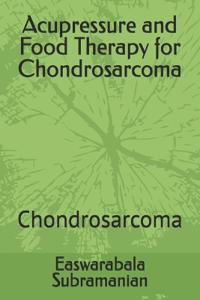 Acupressure and Food Therapy for Chondrosarcoma